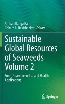 Ambati Ranga Rao, Gokare A. Ravishankar - Sustainable Global Resources of Seaweeds Volume 2, Inbunden