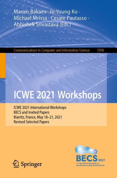 Maxim Bakaev, In-Young Ko, Michael Mrissa, Cesare Pautasso, Abhishek Srivastava - ICWE 2021 Workshops, Häftad