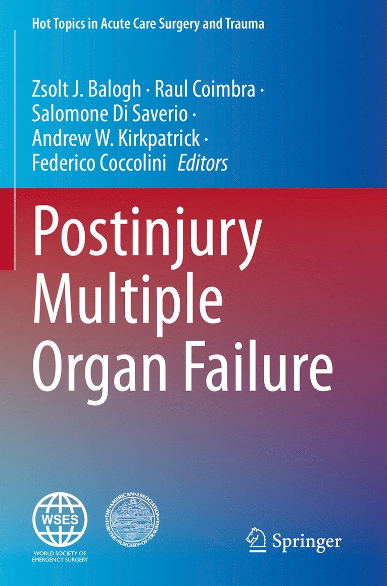 Zsolt J. Balogh, Raul Coimbra, Salomone Di Saverio, Andrew W. Kirkpatrick, Federico Coccolini - Postinjury Multiple Organ Failure, Häftad