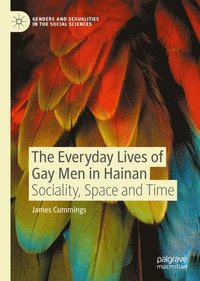 bokomslag The Everyday Lives of Gay Men in Hainan