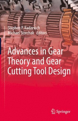 bokomslag Advances in Gear Theory and Gear Cutting Tool Design