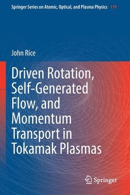 bokomslag Driven Rotation, Self-Generated Flow, and Momentum Transport in Tokamak Plasmas