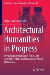 bokomslag Architectural Humanities in Progress