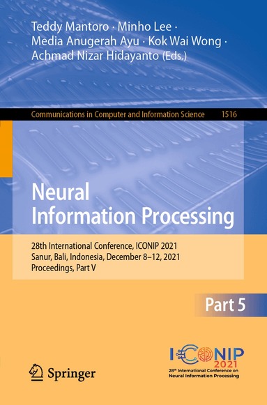Teddy Mantoro, Minho Lee, Media Anugerah Ayu, Kok Wai Wong, Achmad Nizar Hidayanto - Neural Information Processing, Häftad