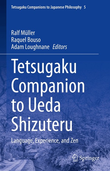 Ralf Müller, Raquel Bouso, Adam Loughnane - Tetsugaku Companion to Ueda Shizuteru, Inbunden