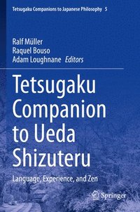 bokomslag Tetsugaku Companion to Ueda Shizuteru