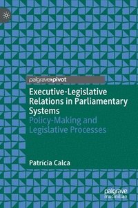 bokomslag Executive-Legislative Relations in Parliamentary Systems