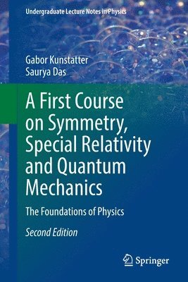 A First Course on Symmetry, Special Relativity and Quantum Mechanics 1