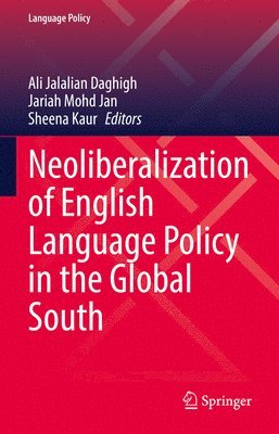 bokomslag Neoliberalization of English Language Policy in the Global South