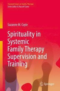 bokomslag Spirituality in Systemic Family Therapy Supervision and Training