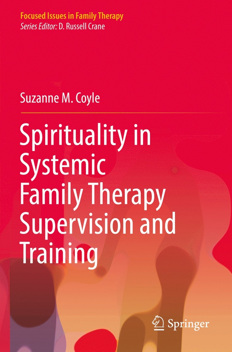 Spirituality in Systemic Family Therapy Supervision and Training