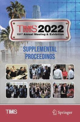 bokomslag TMS 2022 151st Annual Meeting & Exhibition Supplemental Proceedings