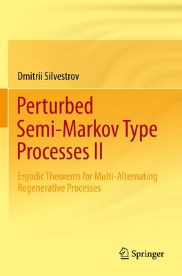 Dmitrii Silvestrov - Perturbed Semi-Markov Type Processes II, Häftad