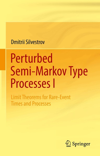 Dmitrii Silvestrov - Perturbed Semi-Markov Type Processes I, Inbunden