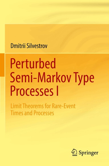 Dmitrii Silvestrov - Perturbed Semi-Markov Type Processes I, Häftad