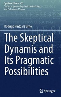bokomslag The Skeptical Dynamis and Its Pragmatic Possibilities