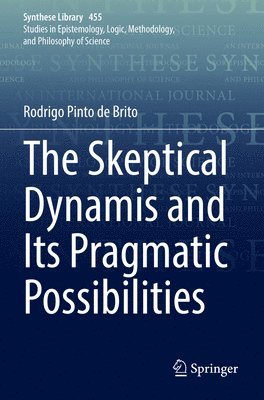bokomslag The Skeptical Dynamis and Its Pragmatic Possibilities