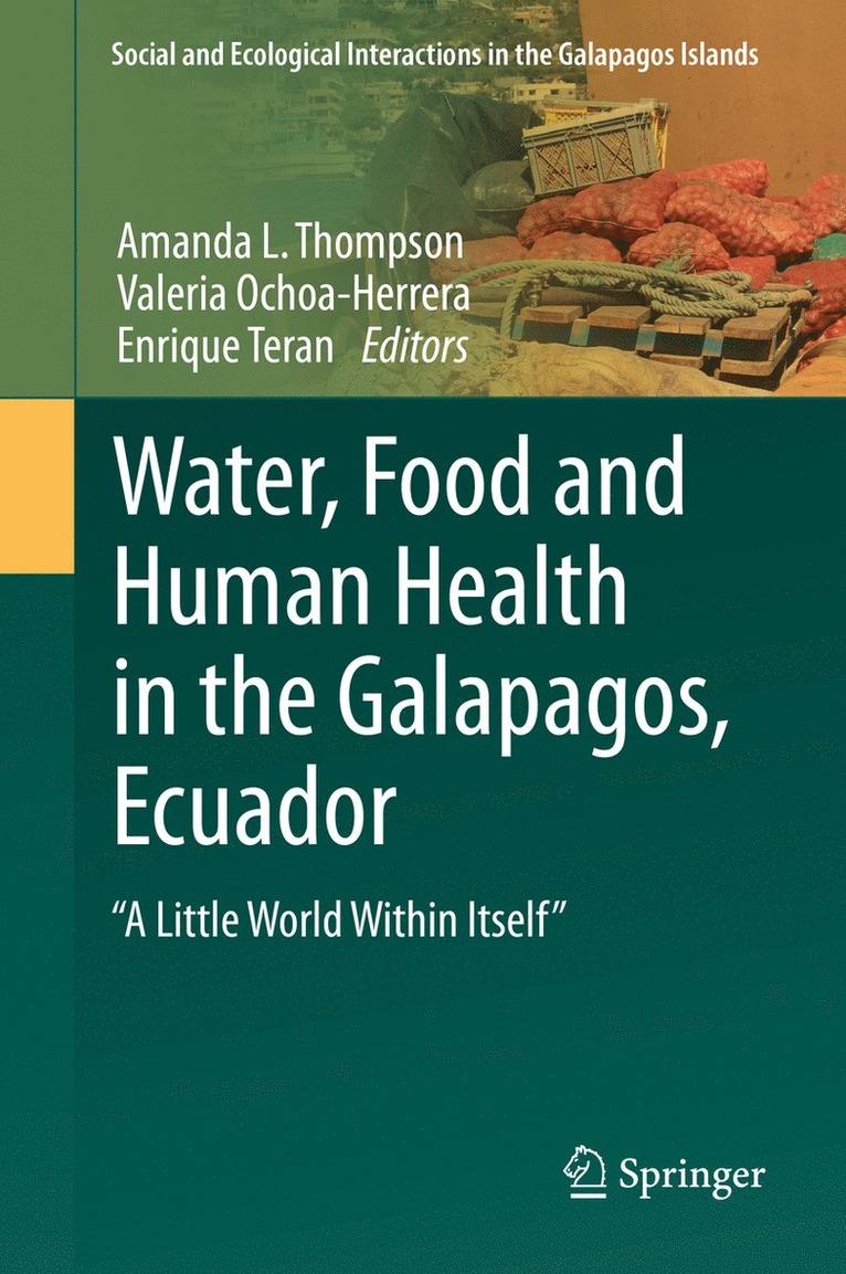 Amanda L. Thompson, Valeria Ochoa-Herrera, Enrique Teran - Water, Food and Human Health in the Galapagos, Ecuador, Inbunden