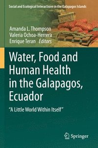 bokomslag Water, Food and Human Health in the Galapagos, Ecuador