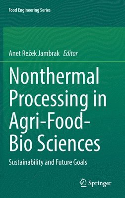 bokomslag Nonthermal Processing in Agri-Food-Bio Sciences