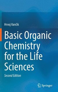 bokomslag Basic Organic Chemistry for the Life Sciences