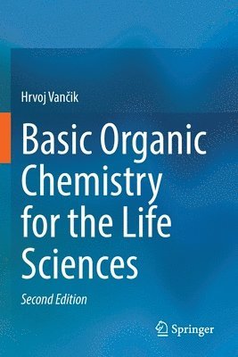 Basic Organic Chemistry for the Life Sciences 1