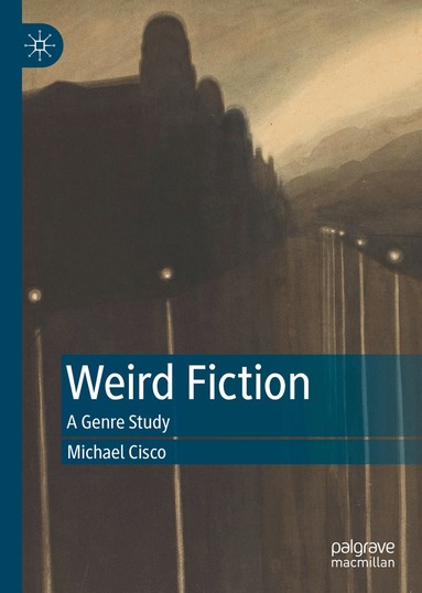 Michael Cisco - Weird Fiction, Inbunden