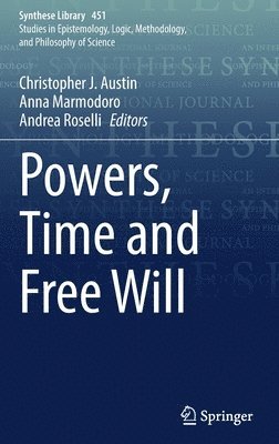 Powers, Time and Free Will 1