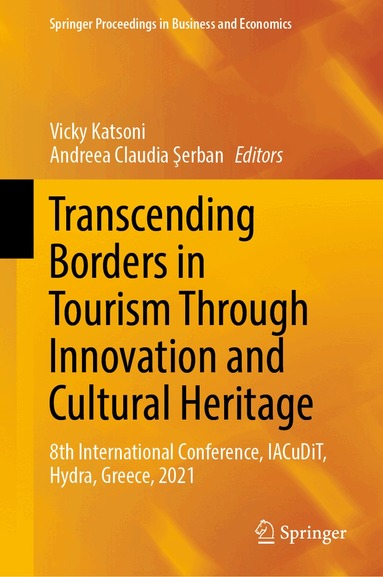 Vicky Katsoni, Andreea Claudia Şerban - Transcending Borders in Tourism Through Innovation and Cultural Heritage, Inbunden