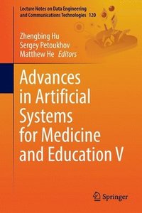 bokomslag Advances in Artificial Systems for Medicine and Education V