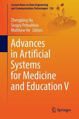 Advances in Artificial Systems for Medicine and Education V 1