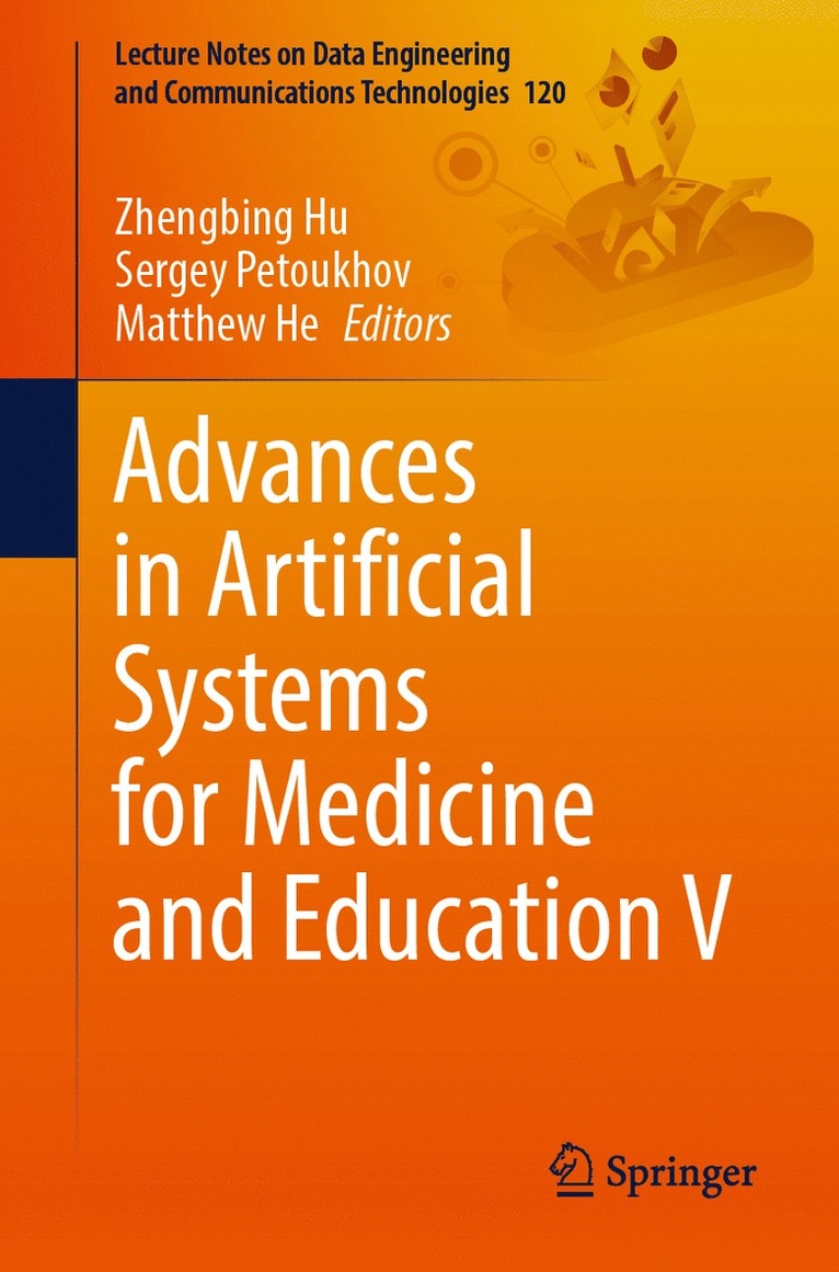 Zhengbing Hu, Sergey Petoukhov, Matthew He - Advances in Artificial Systems for Medicine and Education V, Häftad