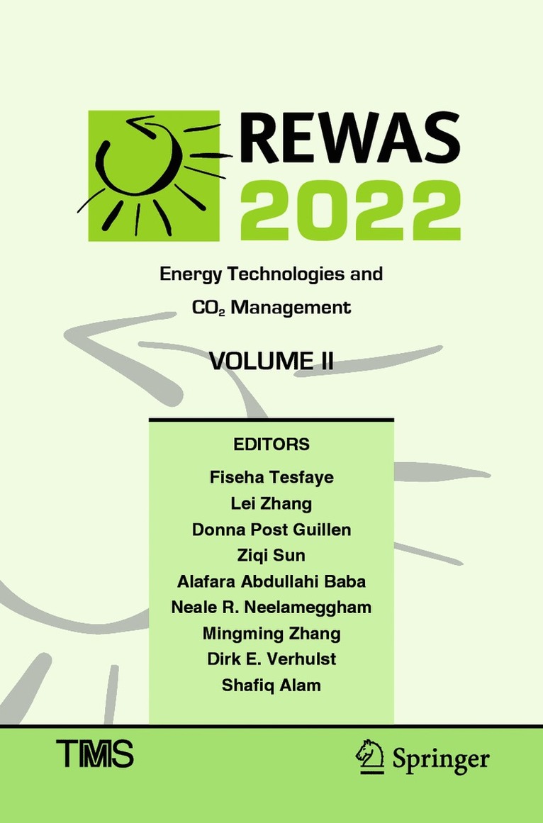 Fiseha Tesfaye, Lei Zhang, Donna Post Guillen, Ziqi Sun, Alafara Abdullahi Baba, Neale R. Neelameggham, Mingming Zhang, Dirk E. Verhulst, Shafiq Alam - REWAS 2022: Energy Technologies and CO2 Management (Volume II), Häftad