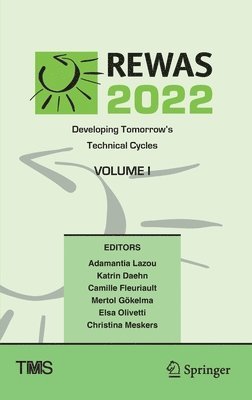 REWAS 2022: Developing Tomorrows Technical Cycles (Volume I) 1