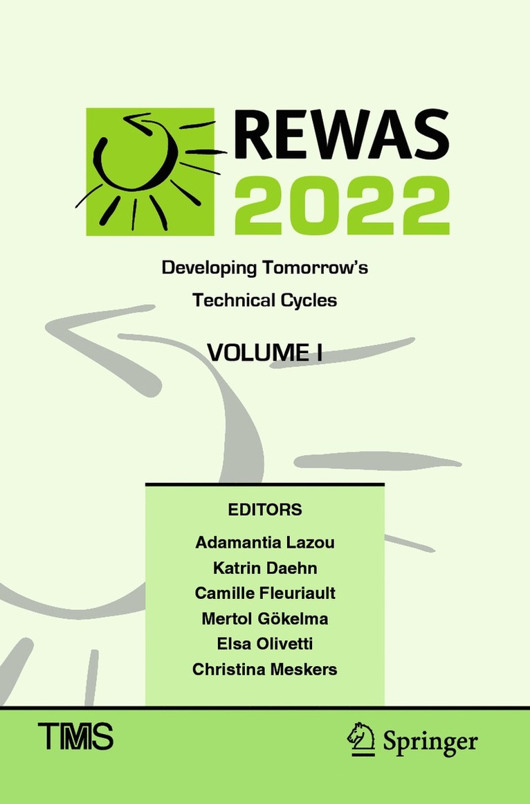 Adamantia Lazou, Katrin Daehn, Camille Fleuriault, Mertol Gökelma, Elsa Olivetti, Christina Meskers, Mertol Gokelma - REWAS 2022: Developing Tomorrow’s Technical Cycles (Volume I), Häftad