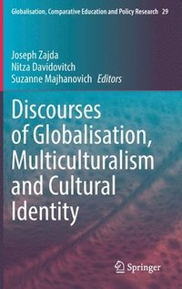 bokomslag Discourses of Globalisation, Multiculturalism and Cultural Identity