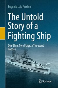 bokomslag The Untold Story of a Fighting Ship