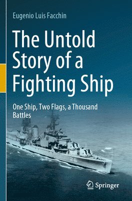 bokomslag The Untold Story of a Fighting Ship