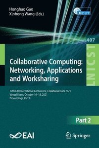 bokomslag Collaborative Computing: Networking, Applications and Worksharing
