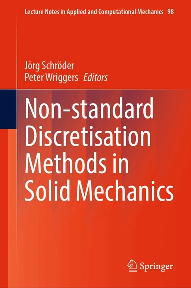 Jörg Schröder, Peter Wriggers - Non-standard Discretisation Methods in Solid Mechanics, Inbunden