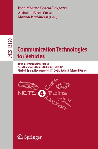 Juan Moreno García-Loygorri, Antonio Pérez Yuste, Marion Berbineau - Communication Technologies for Vehicles, Häftad