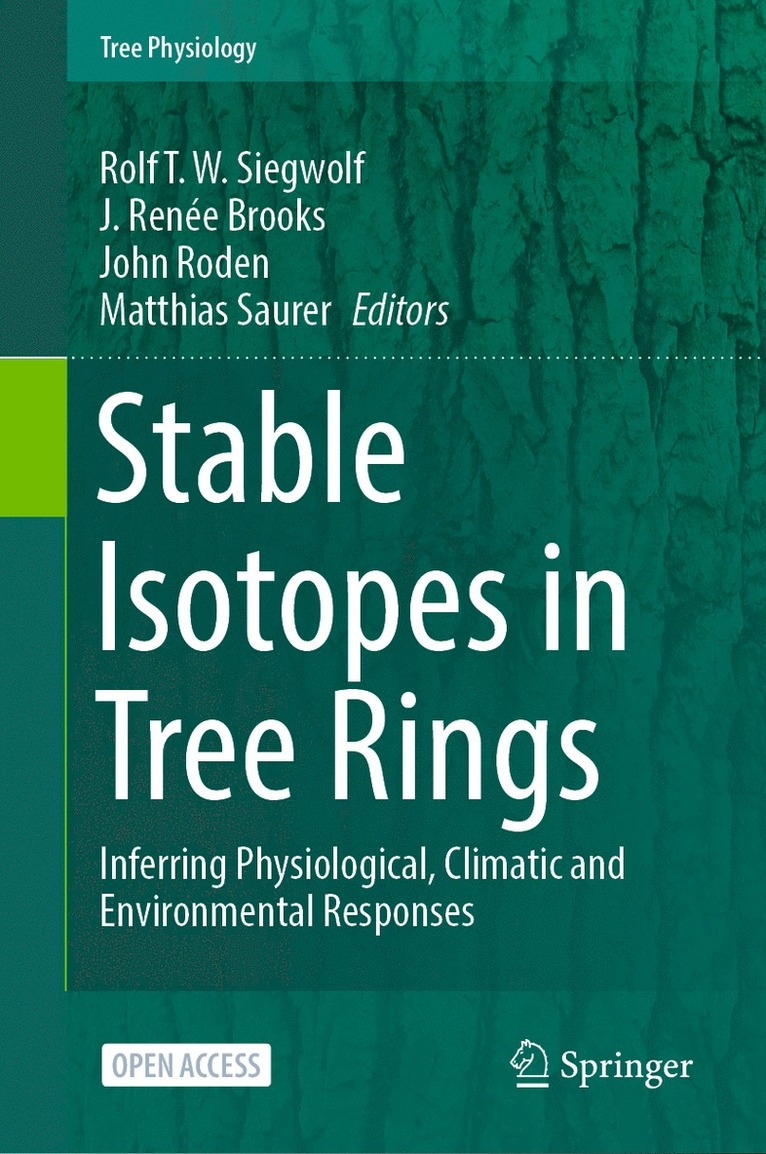Rolf T. W. Siegwolf, J. Renée Brooks, John Roden, Matthias Saurer, J. Renee Brooks - Stable Isotopes in Tree Rings, Inbunden