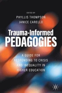 bokomslag Trauma-Informed Pedagogies