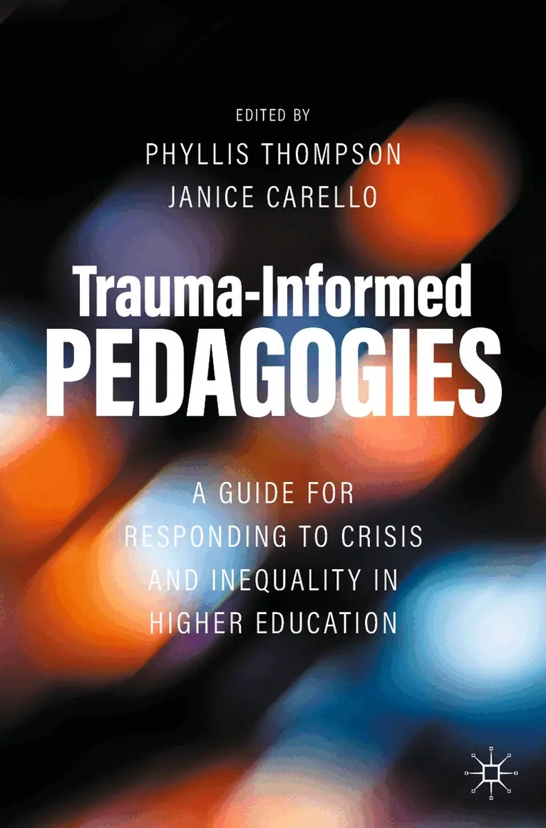 Phyllis Thompson, Janice Carello - Trauma-Informed Pedagogies, Häftad. Tillgänglighet: Lägg i varukorg