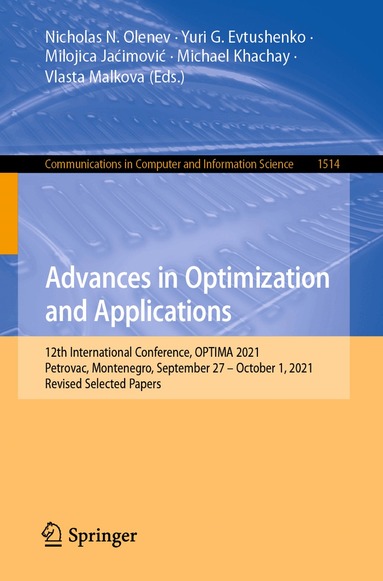 Nicholas N. Olenev, Yuri G. Evtushenko, Milojica Jaćimović, Michael Khachay, Vlasta Malkova - Advances in Optimization and Applications, Häftad