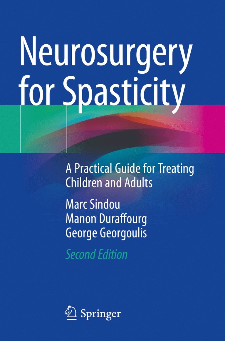 Marc Sindou, Manon Duraffourg, George Georgoulis - Neurosurgery for Spasticity, Häftad