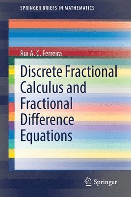 bokomslag Discrete Fractional Calculus and Fractional Difference Equations