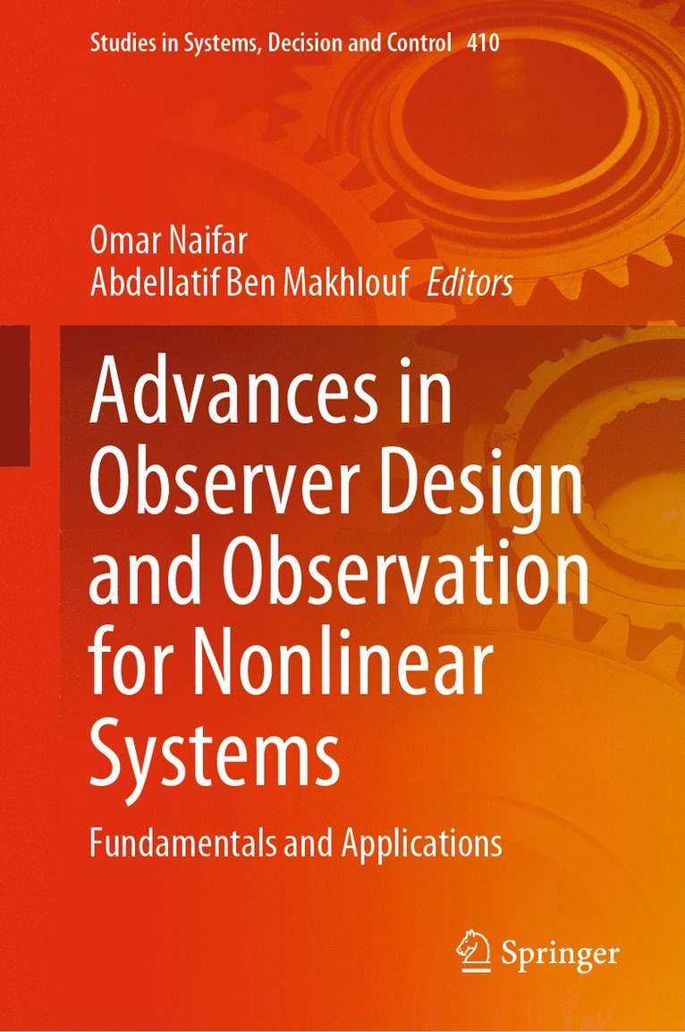 Omar Naifar, Abdellatif Ben Makhlouf - Advances in Observer Design and Observation for Nonlinear Systems, Inbunden