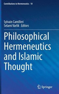 bokomslag Philosophical Hermeneutics and Islamic Thought
