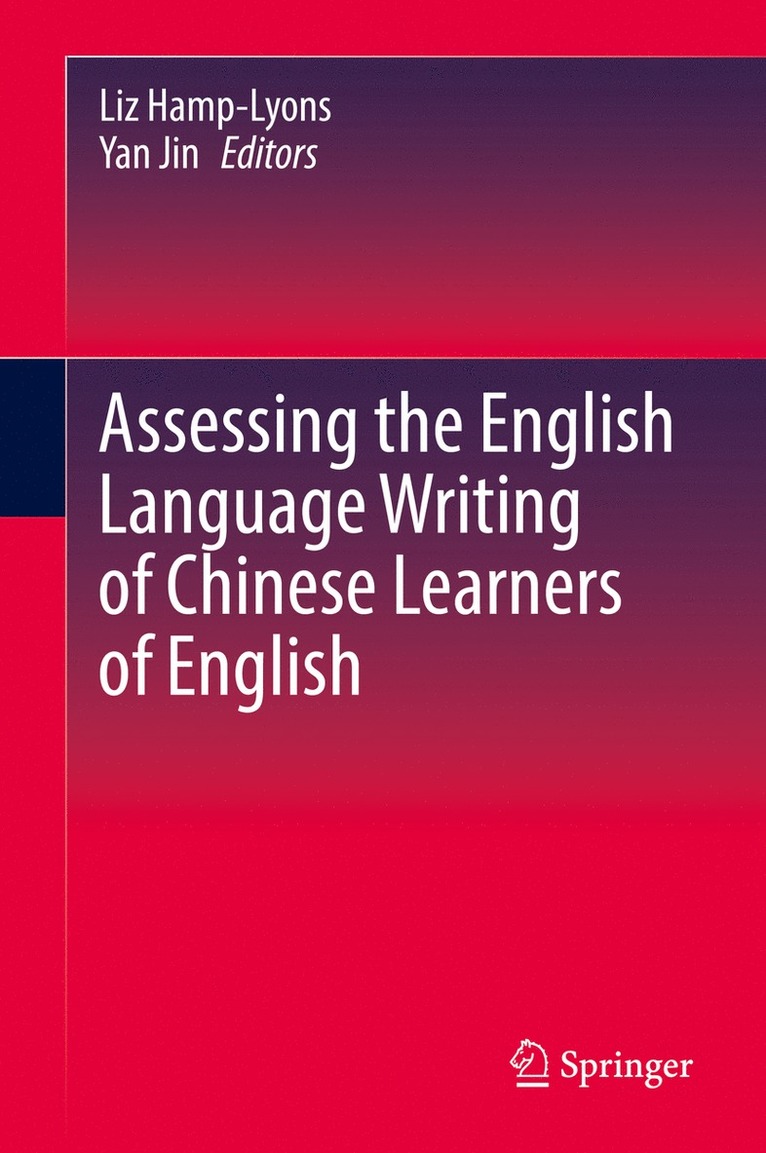Liz Hamp-Lyons, Yan Jin - Assessing the English Language Writing of Chinese Learners of English, Inbunden